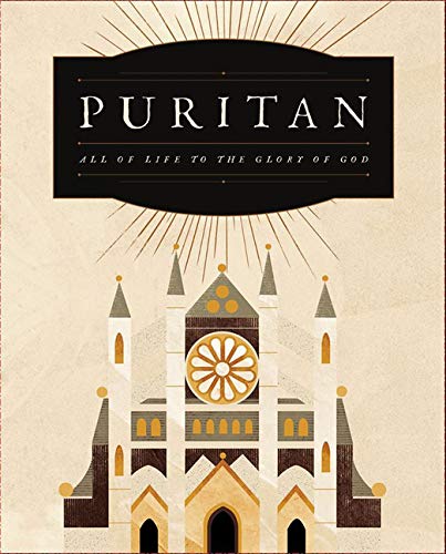 Puritan: All of Life to the Glory of God